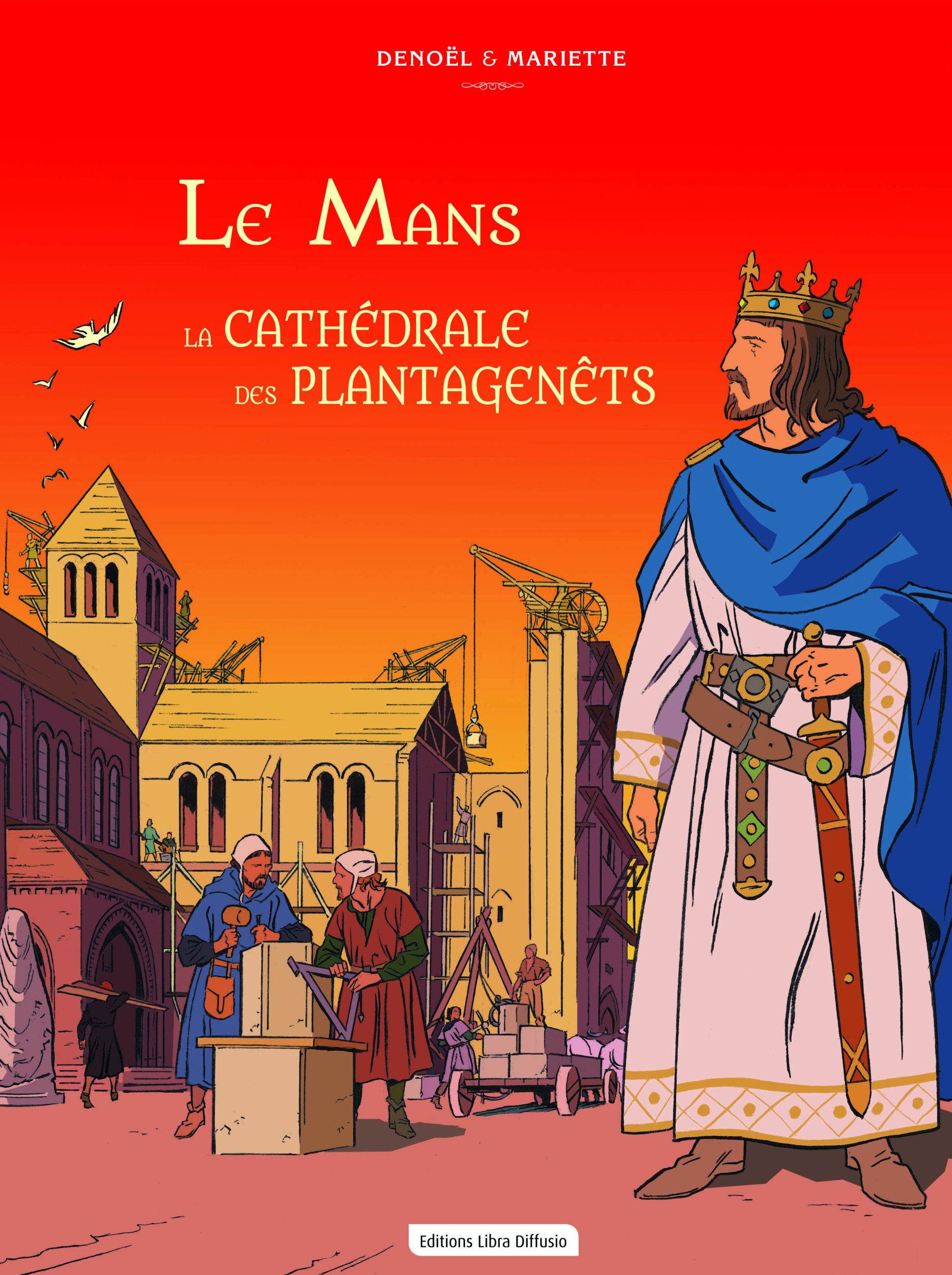 Couverture du livre Le Mans la Cathédrale des Plantagenets . 